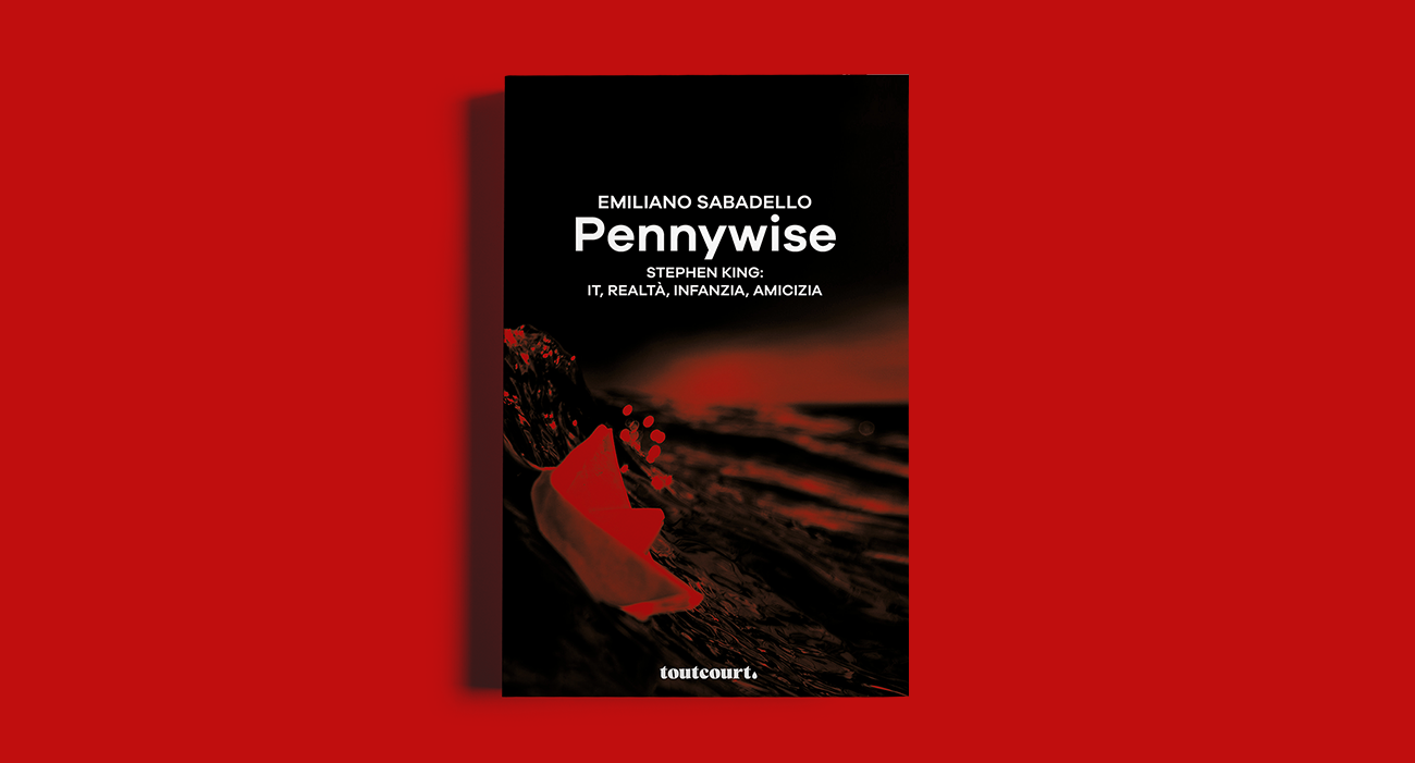 La copertina del libro Pennywise di Emiliano Sabadello, pubblicato dalla casa editrice Toutcourt