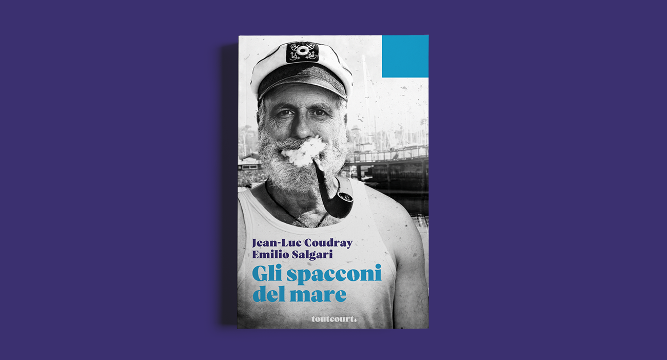 La copertina del libro Gli spacconi del mare di Jean-Luc Coudray e Emilio Salgari, pubblicato dalla casa editrice Toutcourt