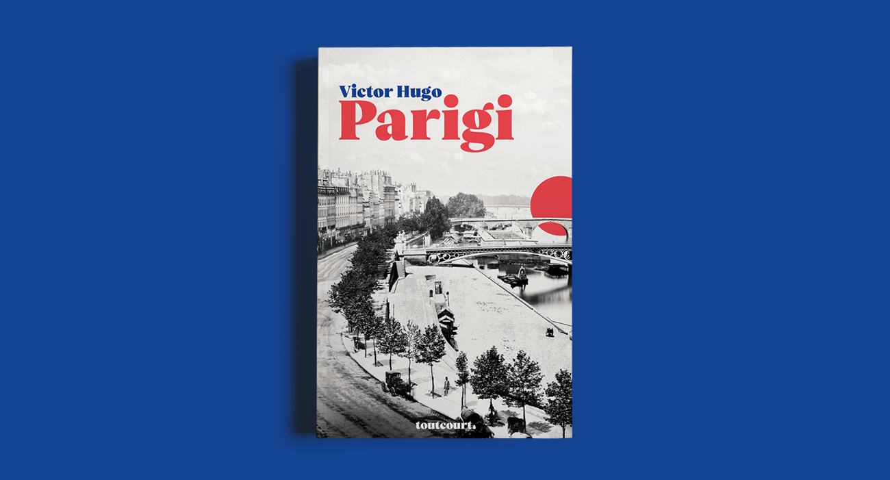 La copertina del libro Parigi di Victor Hugo, pubblicato dalla casa editrice Toutcourt